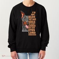 If you don't believe they have souls Doberman lover gift Women's Sweatshirt thumb 0