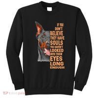 If you don't believe they have souls Doberman lover gift Sweatshirt thumb 0
