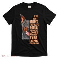 If you don't believe they have souls Doberman lover gift T-Shirt thumb 0