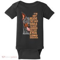 If you don't believe they have souls Doberman lover gift Baby Bodysuit thumb 0