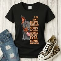 If you don't believe they have souls Doberman lover gift Women's T-Shirt thumb 3