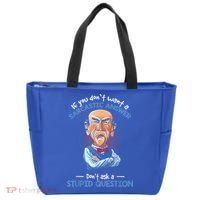 If You Don't Want A Sarcastic Answer Don't Ask A Stupid Tote Bag thumb 0