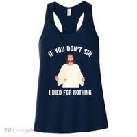 If You Dont Sin I Died For Nothing Jesus Women's Tank Top thumb 0
