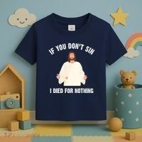 If You Dont Sin I Died For Nothing Jesus Toddler T-Shirt thumb 3