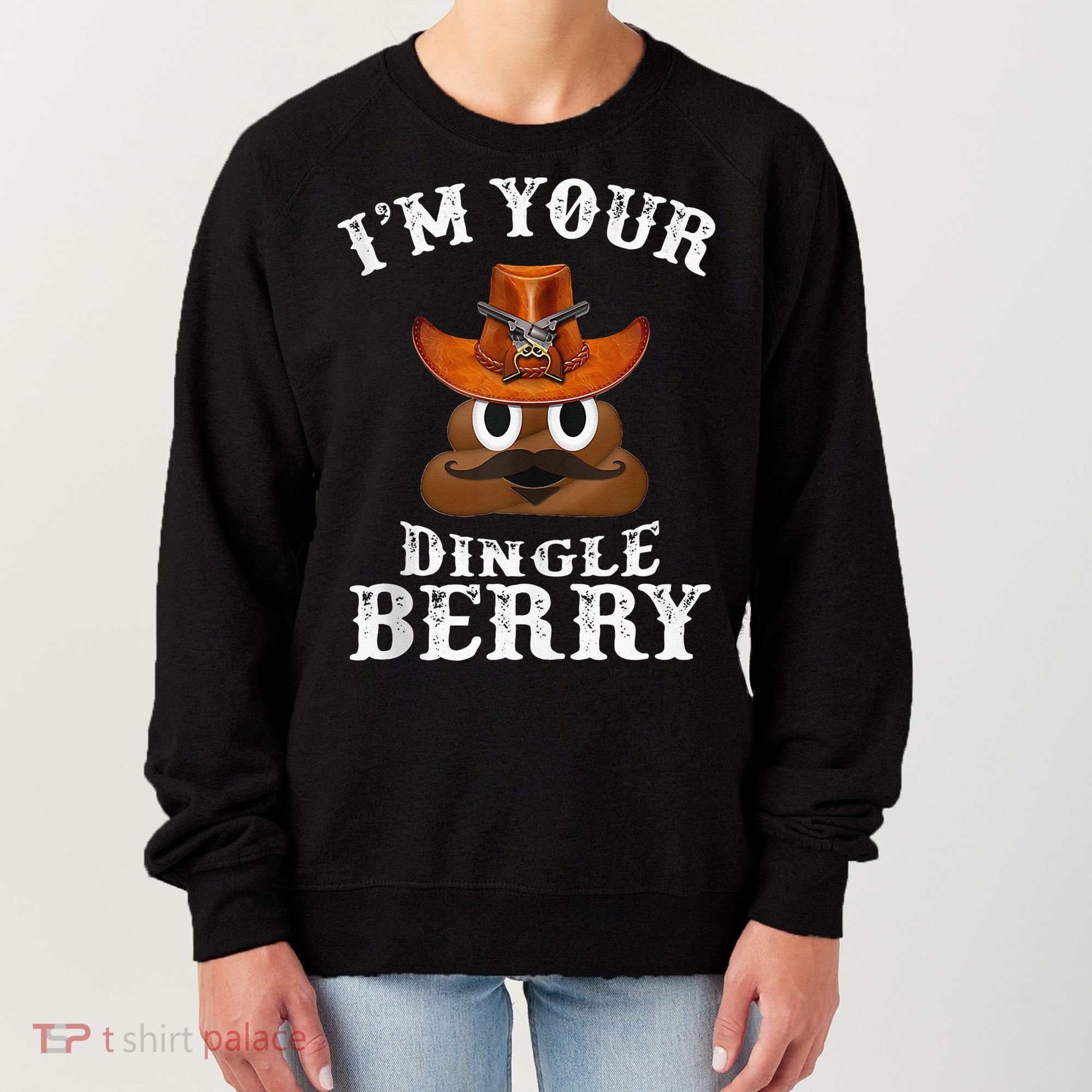 Im Your Dingleberry Western Cowboy Poo Turd Funny Women's Sweatshirt