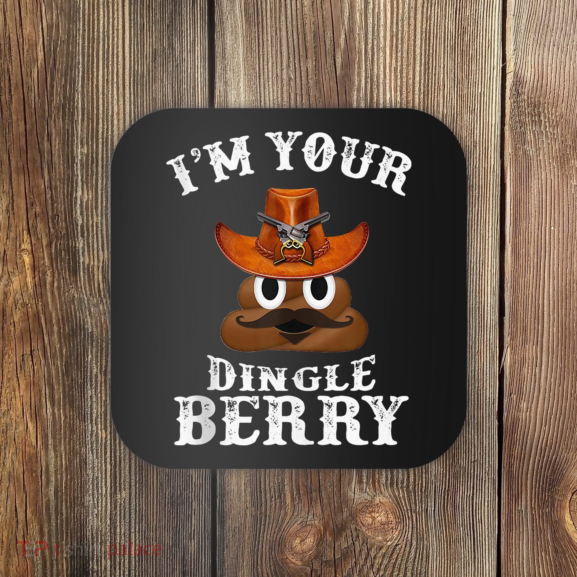 Im Your Dingleberry Western Cowboy Poo Turd Funny Coaster