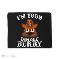 Im Your Dingleberry Western Cowboy Poo Turd Funny Mousepad thumb 0