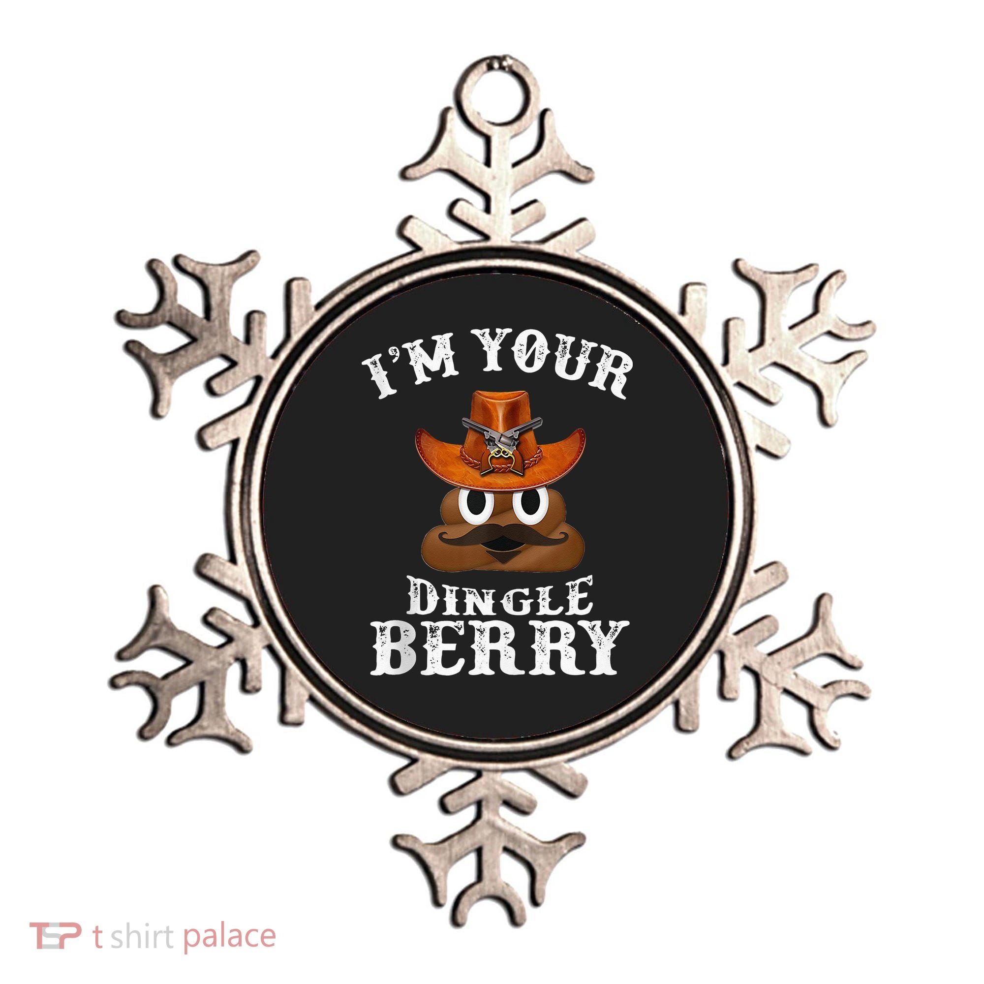 Im Your Dingleberry Western Cowboy Poo Turd Funny Ornament