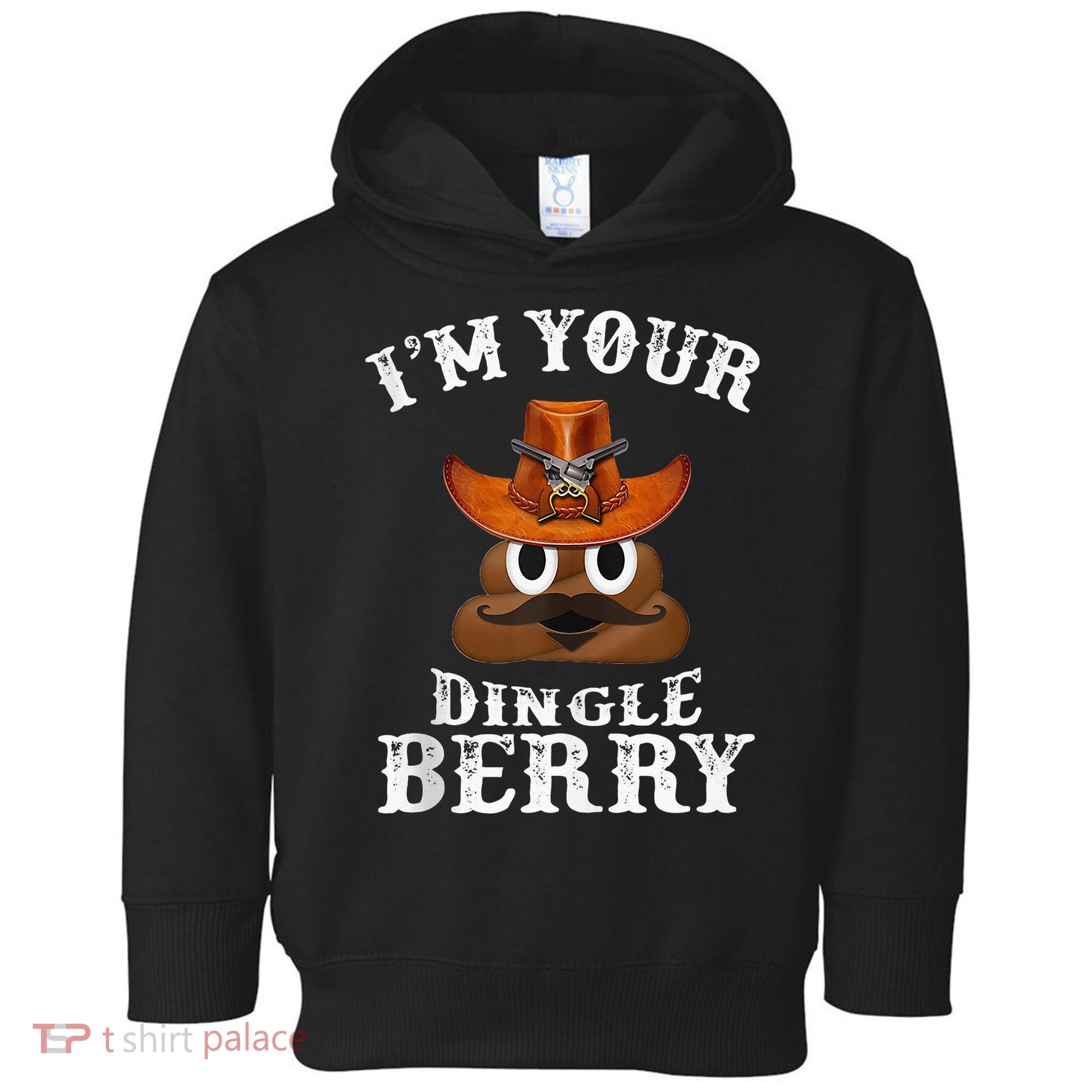 Im Your Dingleberry Western Cowboy Poo Turd Funny Toddler Hoodie