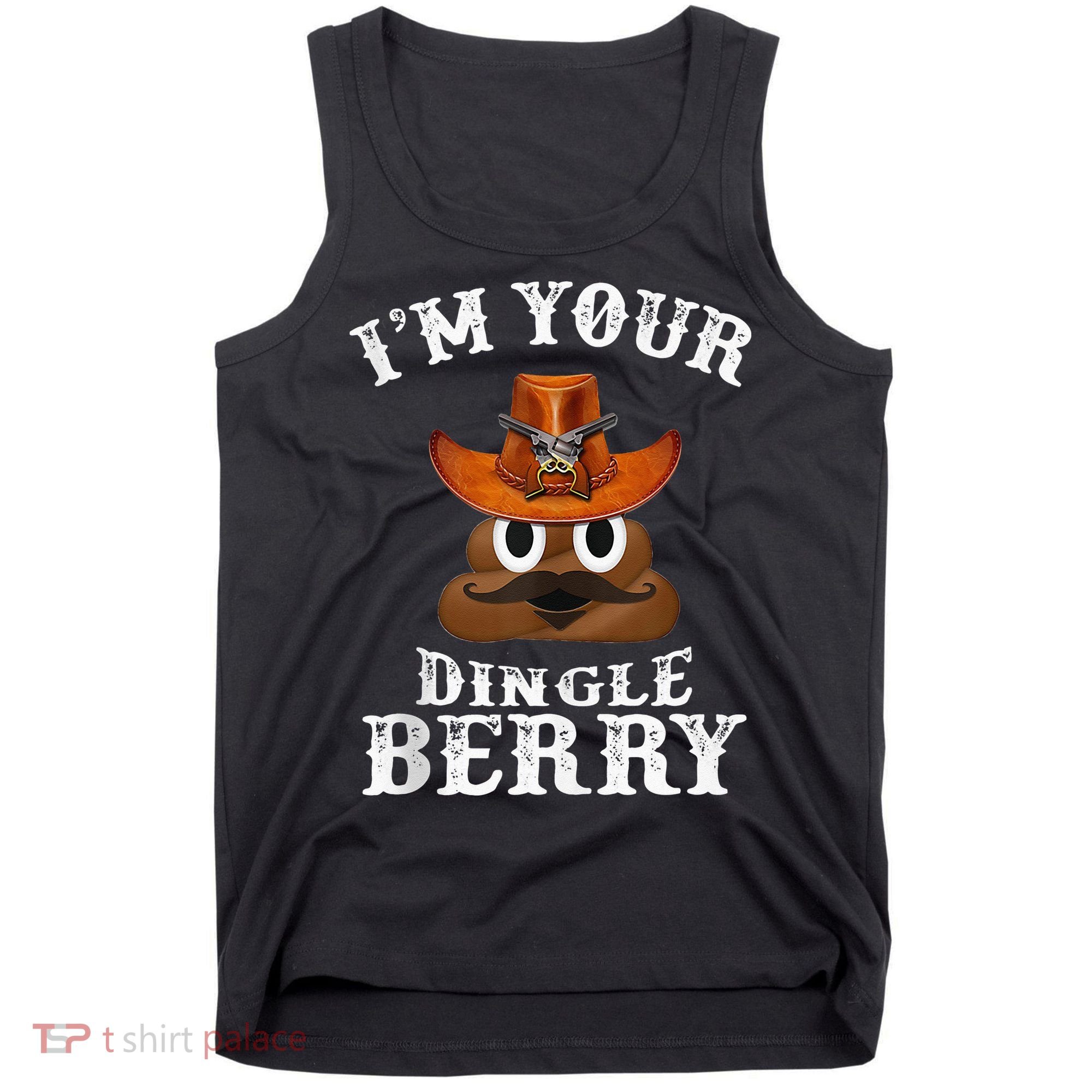 Im Your Dingleberry Western Cowboy Poo Turd Funny Tank Top
