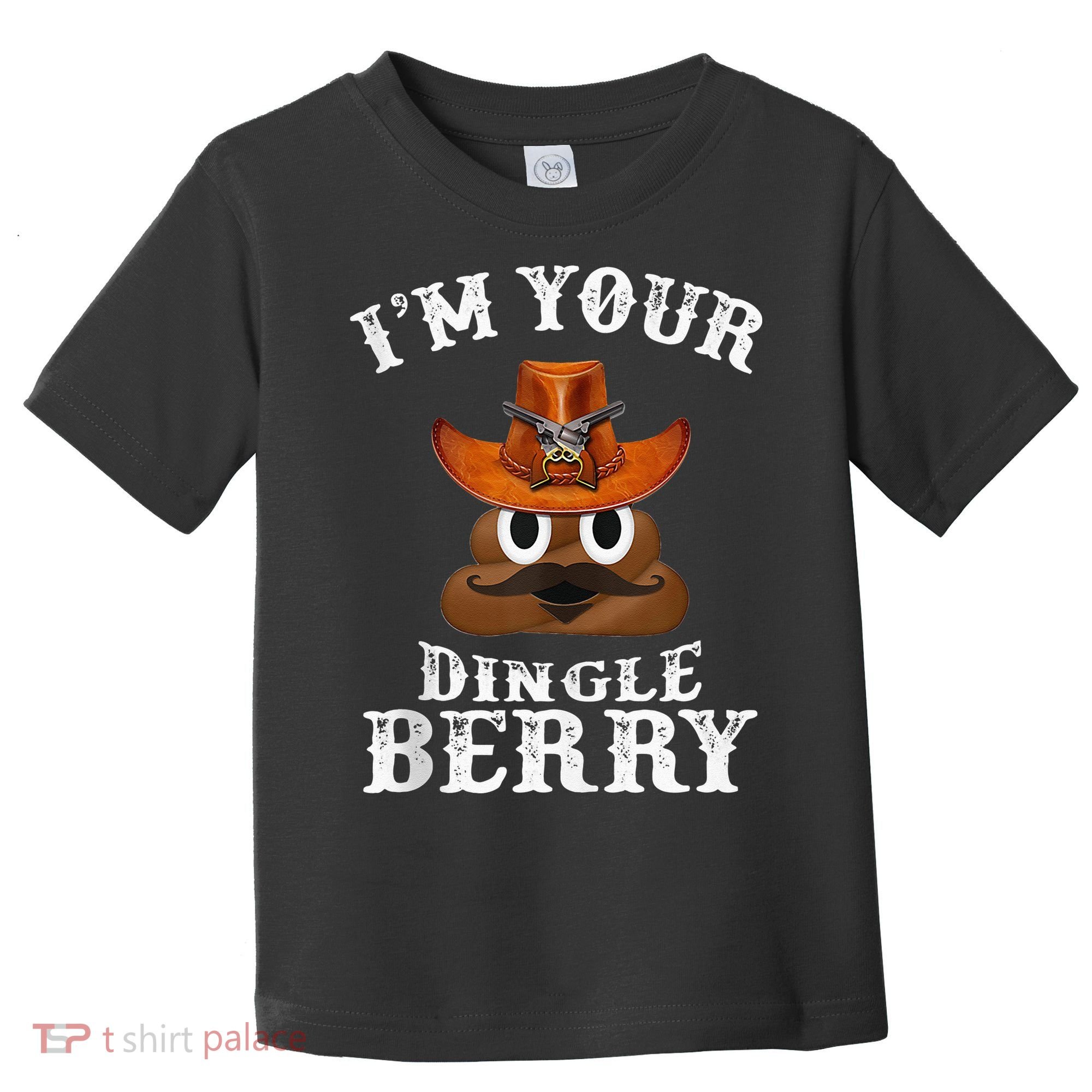 Im Your Dingleberry Western Cowboy Poo Turd Funny Toddler T-Shirt