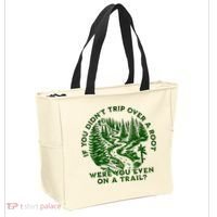 If You DidnT Trip Over A Root Were You Even On Trail Tote Bag thumb 2