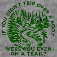 If You DidnT Trip Over A Root Were You Even On Trail Toddler Hoodie thumb 2