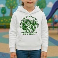 If You DidnT Trip Over A Root Were You Even On Trail Kids Hoodie thumb 3