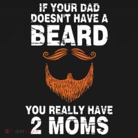 If Your Dad Doesn't Have A Beard You Really Have 2 Moms Hoodie thumb 7