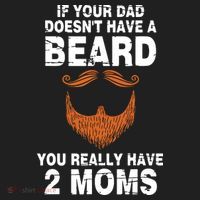 If Your Dad Doesn't Have A Beard You Really Have 2 Moms Golf Towel thumb 3