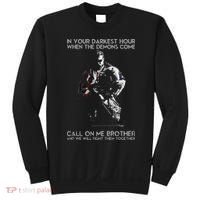 In Your Darkest Hour When The Demons Come Call On Me Brother Sweatshirt thumb 0