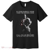 In Your Darkest Hour When The Demons Come Call On Me Brother Premium T-Shirt thumb 0