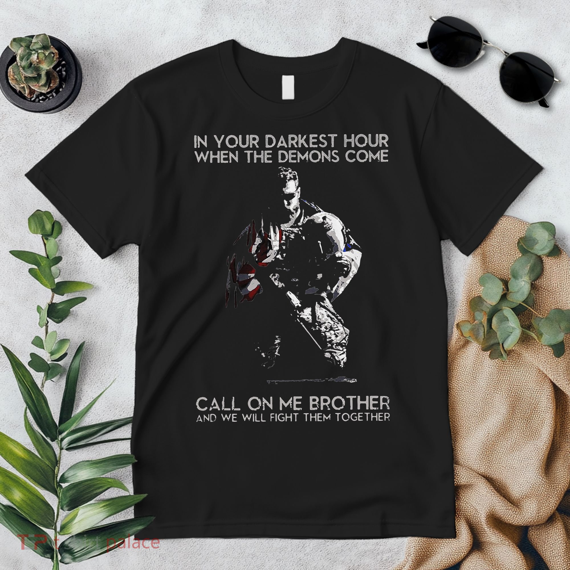 In Your Darkest Hour When The Demons Come Call On Me Brother Premium T-Shirt
