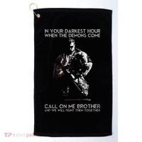 In Your Darkest Hour When The Demons Come Call On Me Brother Golf Towel thumb 0