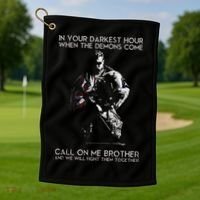 In Your Darkest Hour When The Demons Come Call On Me Brother Golf Towel thumb 1