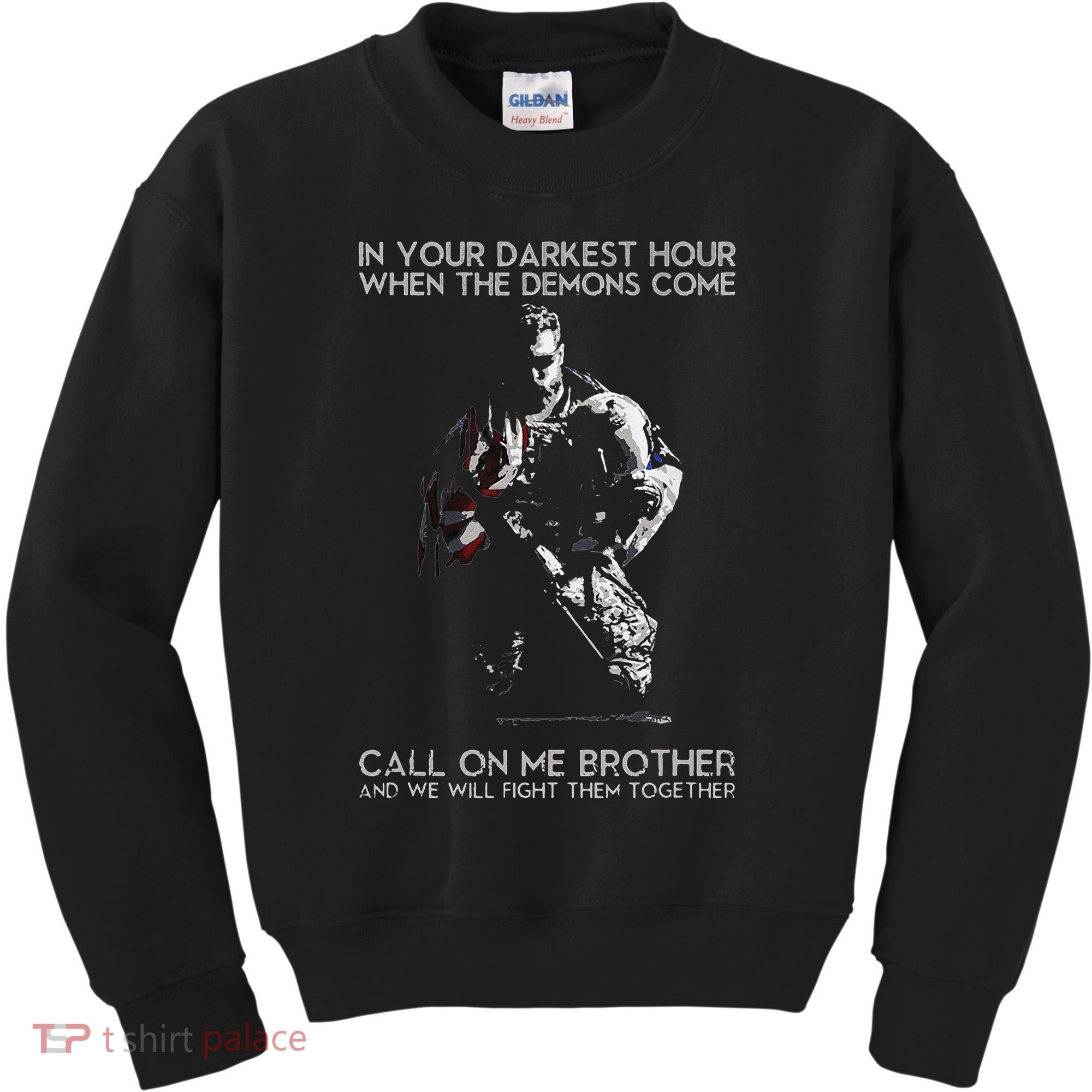 In Your Darkest Hour When The Demons Come Call On Me Brother Kids Sweatshirt