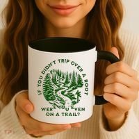 If You DidnT Trip Over A Root Were You Even On Trail Coffee Mug thumb 3