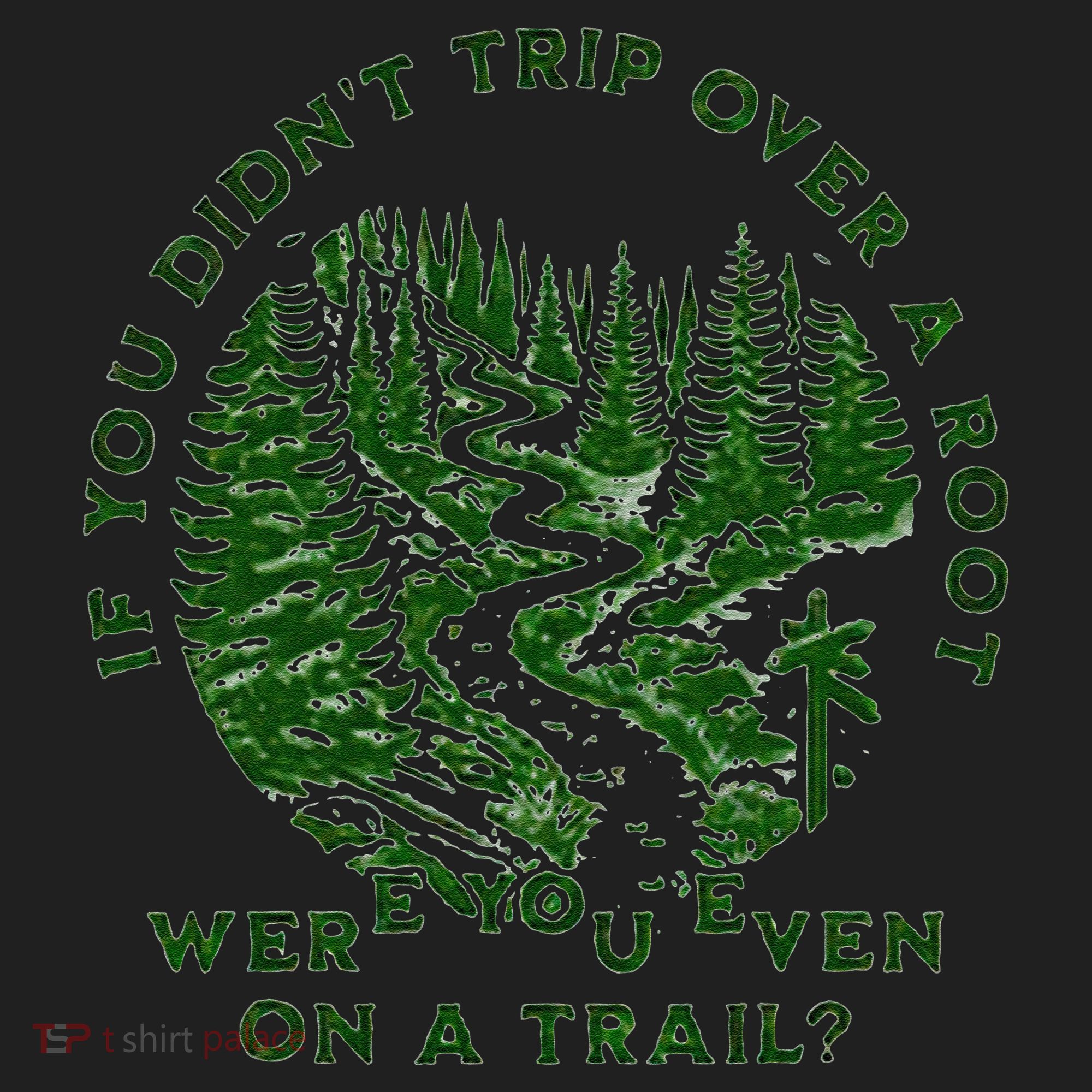 If You DidnT Trip Over A Root Were You Even On Trail Beanie