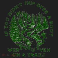 If You DidnT Trip Over A Root Were You Even On Trail Golf Towel thumb 3