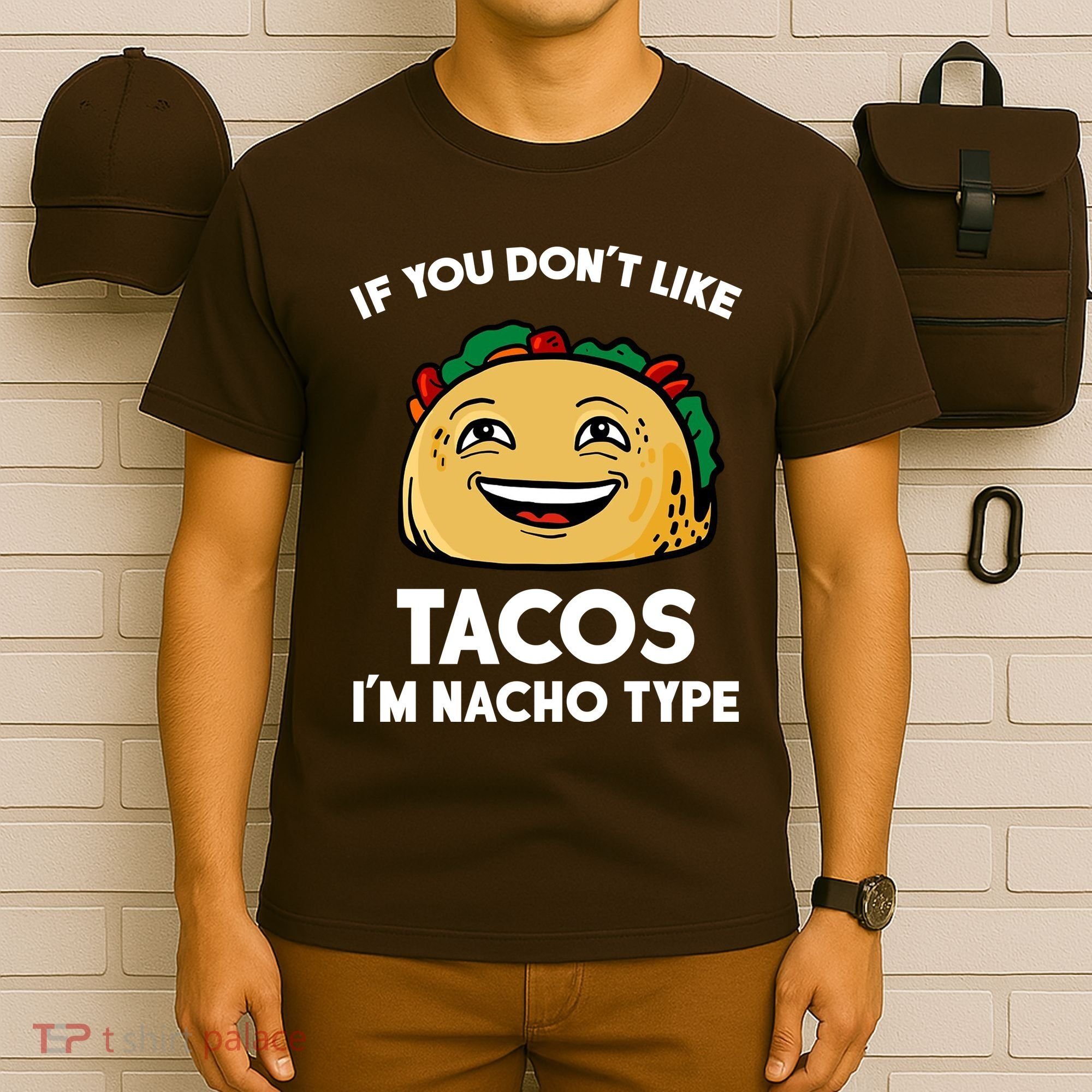 If You Don't Like Tacos I'm Nacho Type T-Shirt