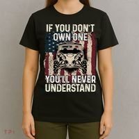 If You Don't Own One UTV SXS 4 Wheelers T-Shirt thumb 4