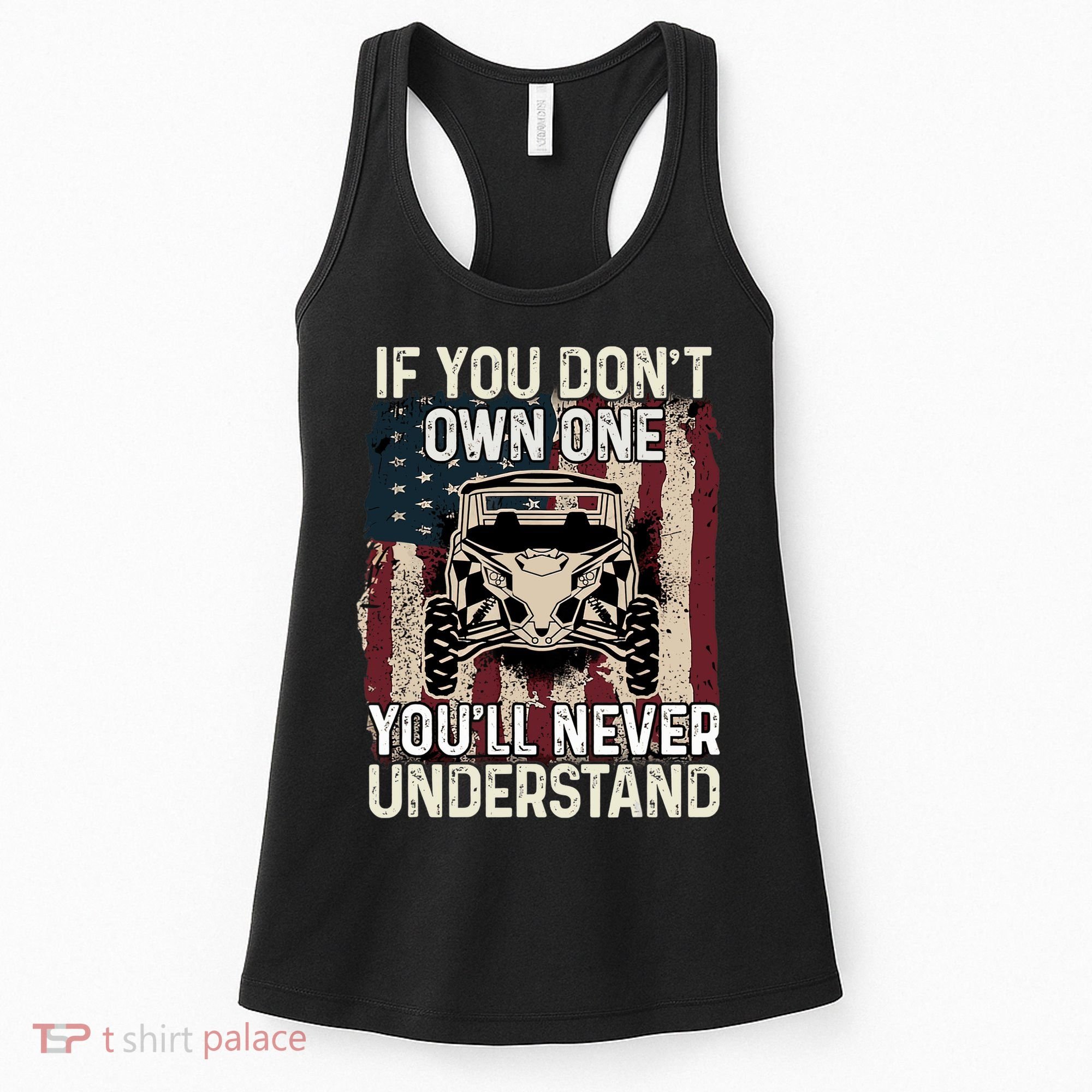 If You Don't Own One UTV SXS 4 Wheelers Women's Tank Top