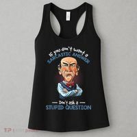 If You Don't Want A Sarcastic Answer Don't Ask A Stupid Women's Tank Top thumb 3