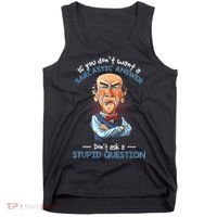 If You Don't Want A Sarcastic Answer Don't Ask A Stupid Tank Top thumb 0