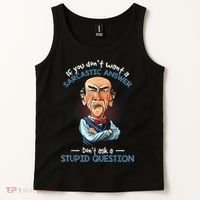 If You Don't Want A Sarcastic Answer Don't Ask A Stupid Tank Top thumb 2