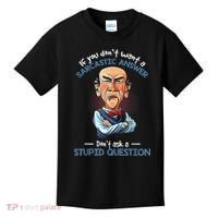 If You Don't Want A Sarcastic Answer Don't Ask A Stupid Kids T-Shirt thumb 0