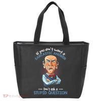 If You Don't Want A Sarcastic Answer Don't Ask A Stupid Tote Bag thumb 0
