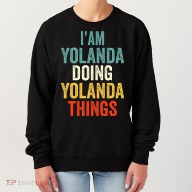 IM Yolanda Doing Yolanda Things Women's Sweatshirt