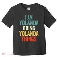 IM Yolanda Doing Yolanda Things Toddler T-Shirt thumb 0