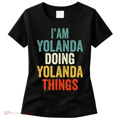 IM Yolanda Doing Yolanda Things Women's T-Shirt