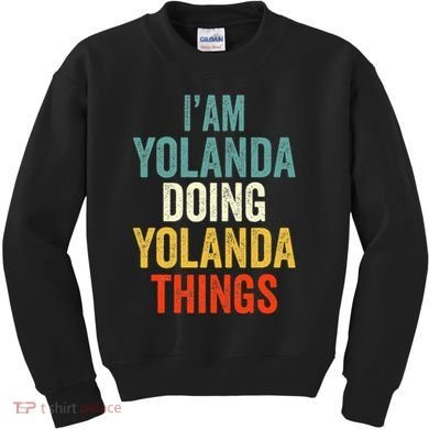 IM Yolanda Doing Yolanda Things Kids Sweatshirt