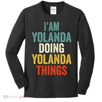 IM Yolanda Doing Yolanda Things Kids Long Sleeve Shirt