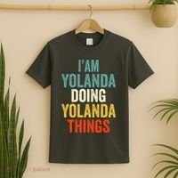 IM Yolanda Doing Yolanda Things T-Shirt thumb 2