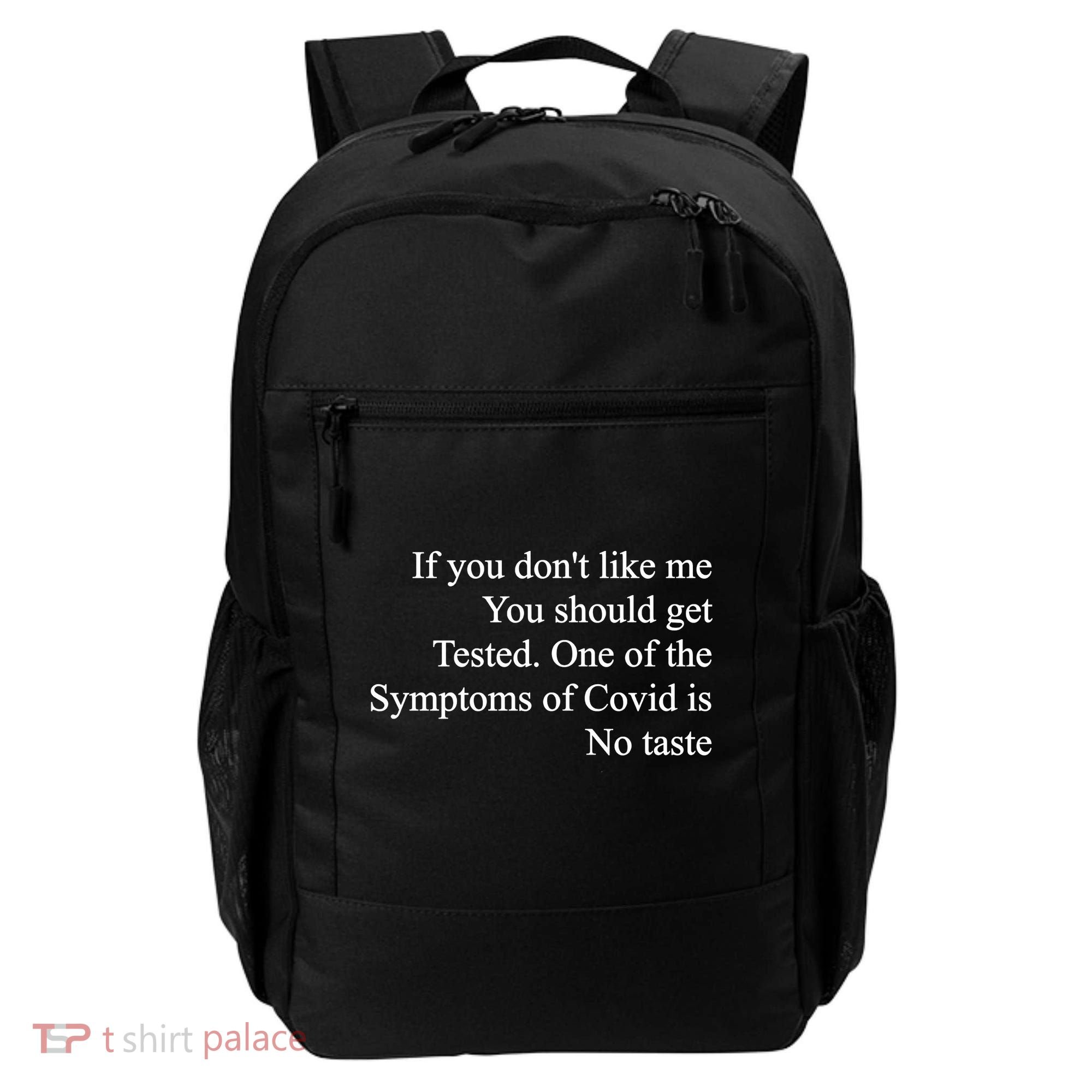 If You Don't Like Me You Should Get Tested Covid Backpack