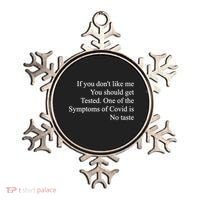 If You Don't Like Me You Should Get Tested Covid Ornament thumb 0