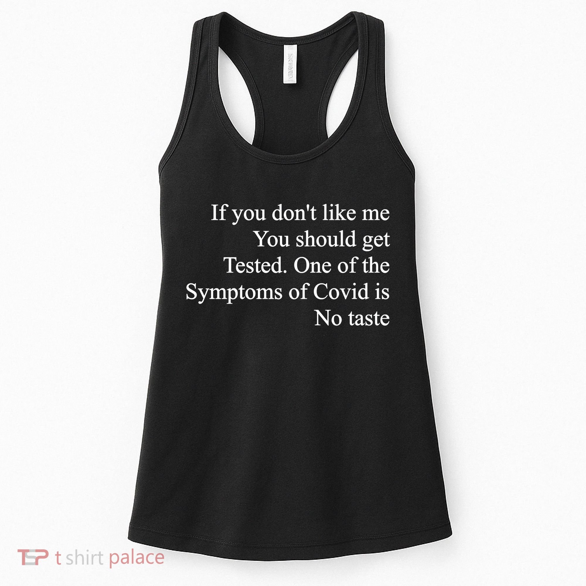 If You Don't Like Me You Should Get Tested Covid Women's Tank Top