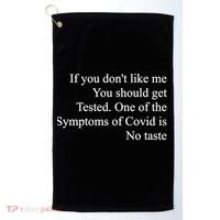 If You Don't Like Me You Should Get Tested Covid Golf Towel thumb 0