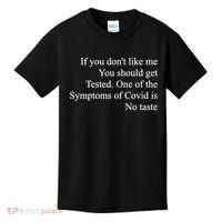 If You Don't Like Me You Should Get Tested Covid Kids T-Shirt thumb 0