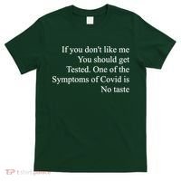 If You Don't Like Me You Should Get Tested Covid T-Shirt thumb 0
