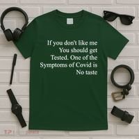 If You Don't Like Me You Should Get Tested Covid T-Shirt thumb 5